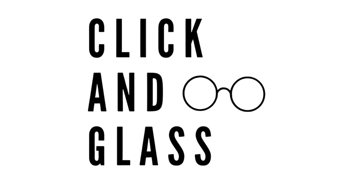 Click and Glass